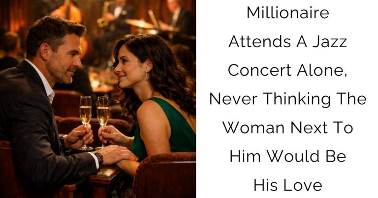 Millionaire Attends A Jazz Concert Alone, Never Thinking The Woman Next To Him Would Be His Love