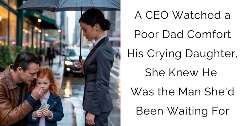 A CEO Watched a Poor Dad Comfort His Crying Daughter, She Knew He Was the Man She’d Been Waiting For