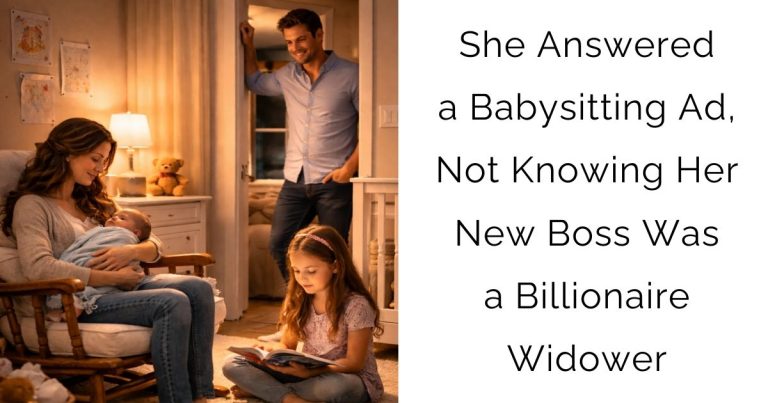 She Answered a Babysitting Ad, Not Knowing Her New Boss Was a Billionaire Widower