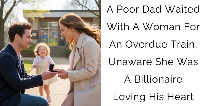 A Poor Dad Waited With A Woman For An Overdue Train, Unaware She Was A Billionaire Loving His Heart
