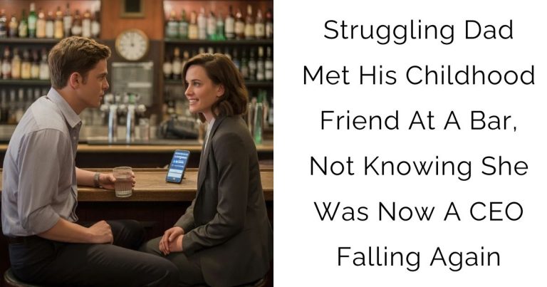 Struggling Dad Met His Childhood Friend At A Bar, Not Knowing She Was Now A CEO Falling Again