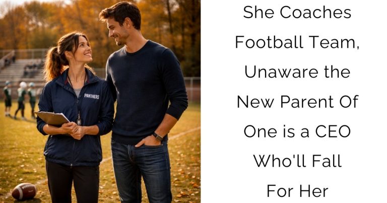 She Coaches Football Team, Unaware the New Parent Of One is a CEO Who’ll Fall For Her