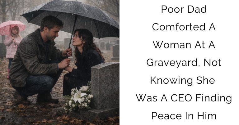 Poor Dad Comforted A Woman At A Graveyard, Not Knowing She Was A CEO Finding Peace In Him