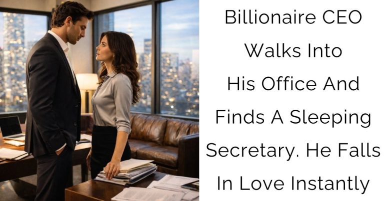 Billionaire CEO Walks Into His Office And Finds A Sleeping Secretary. He Falls In Love Instantly