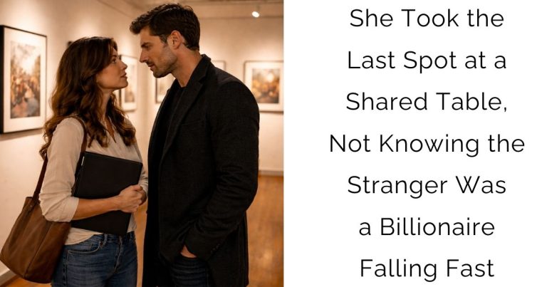 She Took the Last Spot at a Shared Table, Not Knowing the Stranger Was a Billionaire Falling Fast