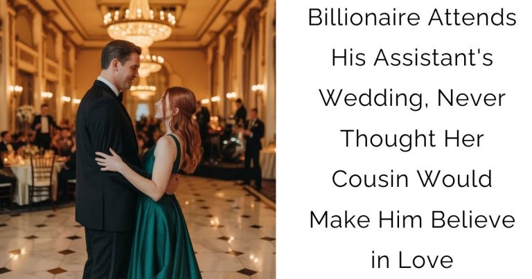 Billionaire Attends His Assistant’s Wedding, Never Thought Her Cousin Would Make Him Believe in Love