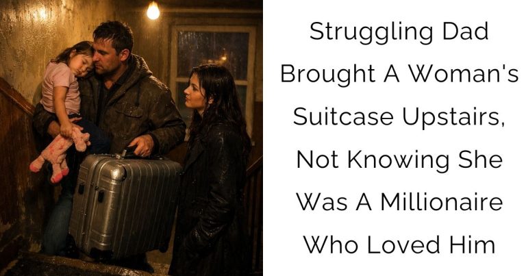 Struggling Dad Brought A Woman’s Suitcase Upstairs, Not Knowing She Was A Millionaire Who Loved Him
