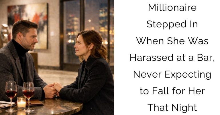 Millionaire Stepped In When She Was Harassed at a Bar, Never Expecting to Fall for Her That Night