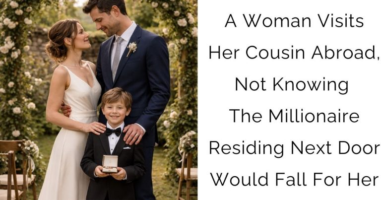 A Woman Visits Her Cousin Abroad, Not Knowing The Millionaire Residing Next Door Would Fall For Her