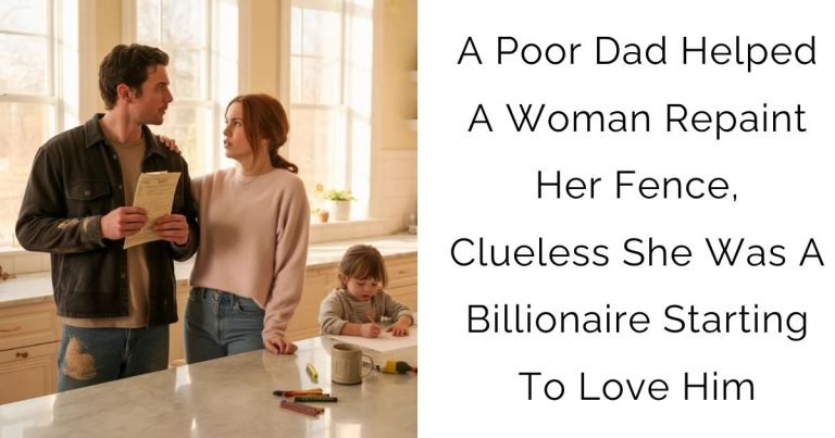 A Poor Dad Helped A Woman Repaint Her Fence, Clueless She Was A Billionaire Starting To Love Him