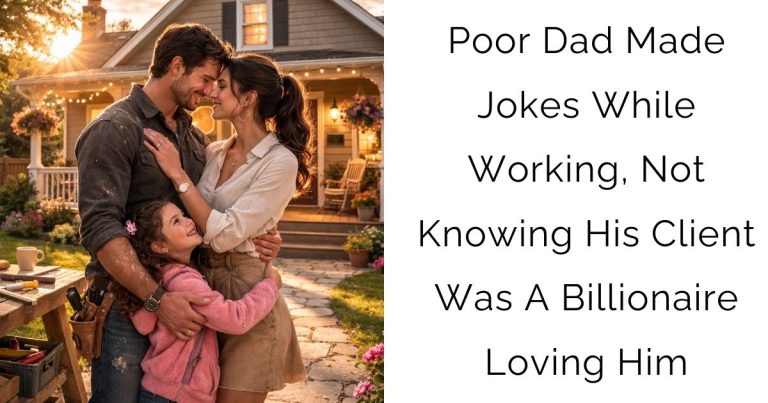Poor Dad Made Jokes While Working, Not Knowing His Client Was A Billionaire Loving Him
