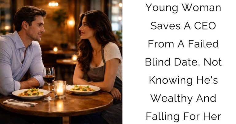 Young Woman Saves A CEO From A Failed Blind Date, Not Knowing He’s Wealthy And Falling For Her