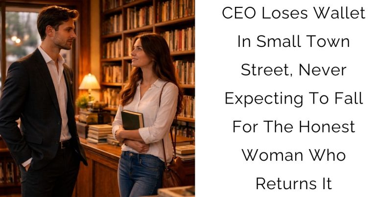 CEO Loses Wallet In Small Town Street, Never Expecting To Fall For The Honest Woman Who Returns It