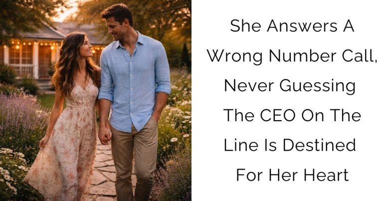 She Answers A Wrong Number Call, Never Guessing The CEO On The Line Is Destined For Her Heart