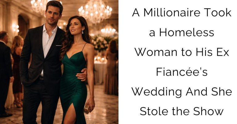 A Millionaire Took a Homeless Woman to His Ex-Fiancée’s Wedding—And She Stole the Show