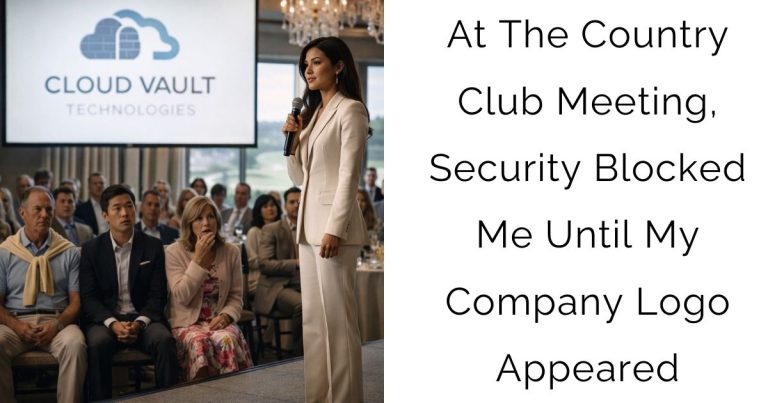 At The Country Club Meeting, Security Blocked Me—Until My Company Logo Appeared