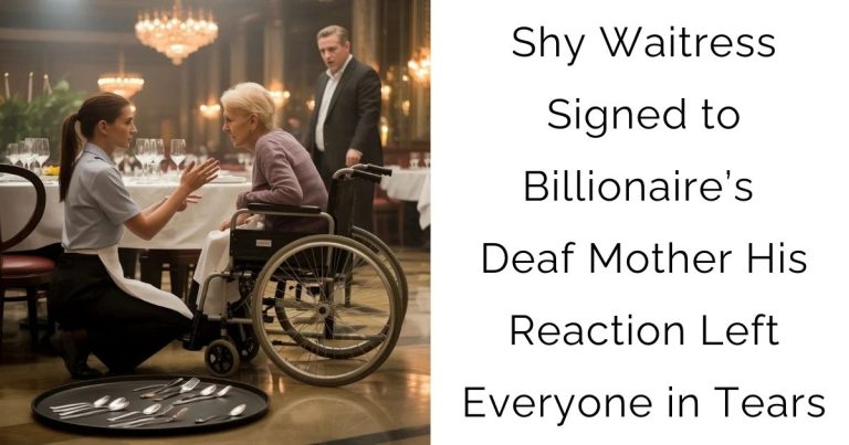 Shy Waitress Signed to Billionaire’s Deaf Mother — His Reaction Left Everyone in Tears