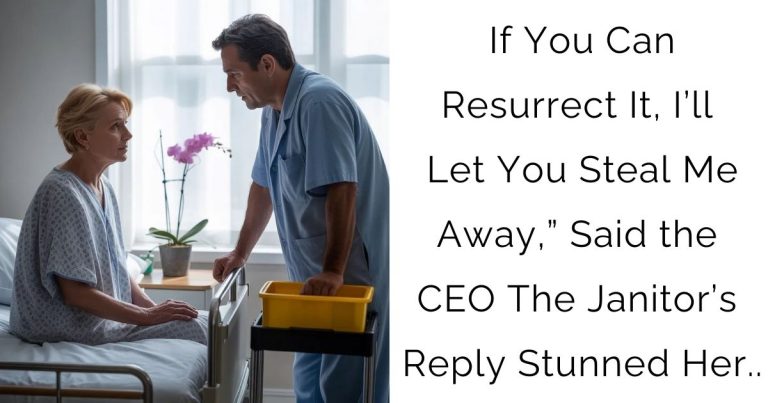 If You Can Resurrect It, I’ll Let You Steal Me Away,” Said the CEO The Janitor’s Reply Stunned Her..