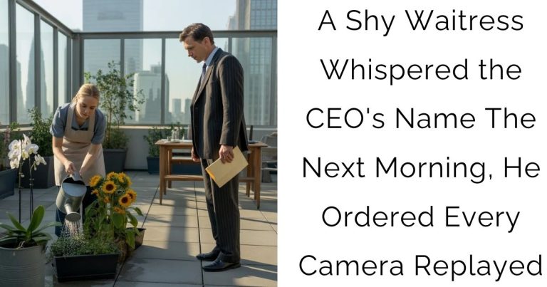 A Shy Waitress Whispered the CEO’s Name—The Next Morning, He Ordered Every Camera Replayed