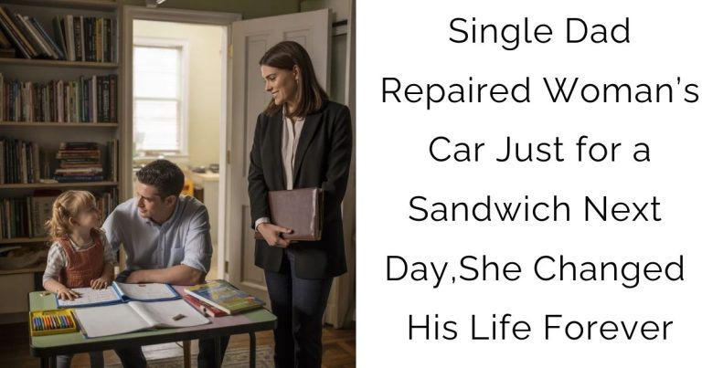 Single Dad Repaired Woman’s Car Just for a Sandwich — Next Day, She Changed His Life Forever