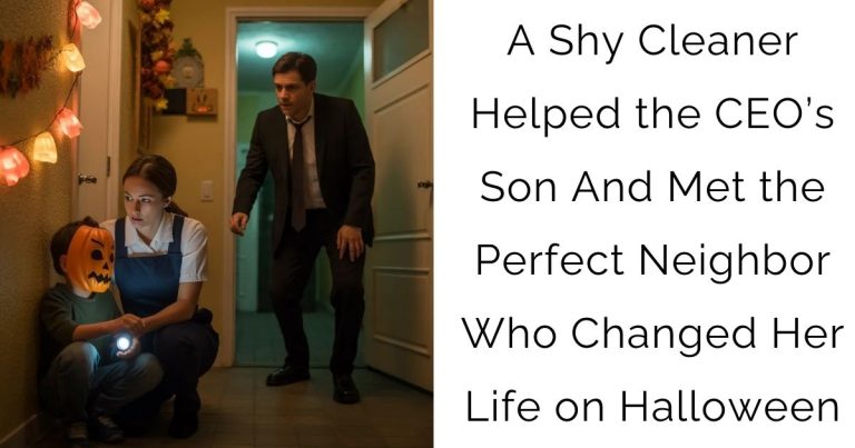 A Shy Cleaner Helped the CEO’s Son—And Met the Perfect Neighbor Who Changed Her Life on Halloween