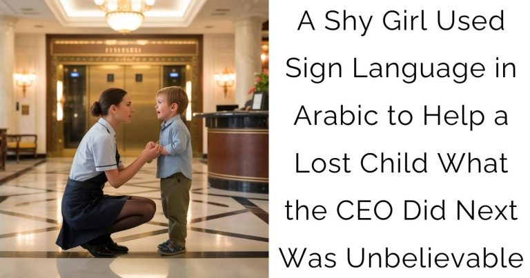 A Shy Girl Used Sign Language in Arabic to Help a Lost Child—What the CEO Did Next Was Unbelievable