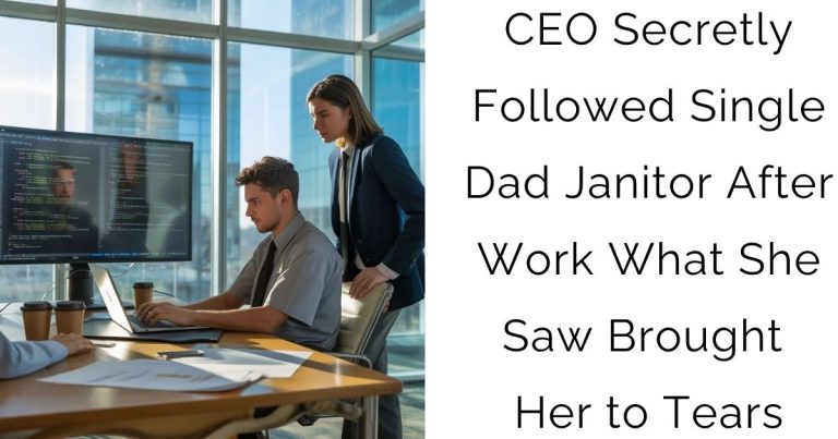 CEO Secretly Followed Single Dad Janitor After Work—What She Saw Brought Her to Tears