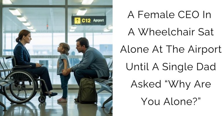 A Female CEO In A Wheelchair Sat Alone At The Airport—Until A Single Dad Asked “Why Are You Alone?”