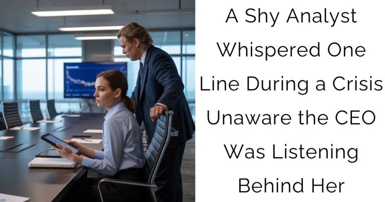 A Shy Analyst Whispered One Line During a Crisis — Unaware the CEO Was Listening Behind Her