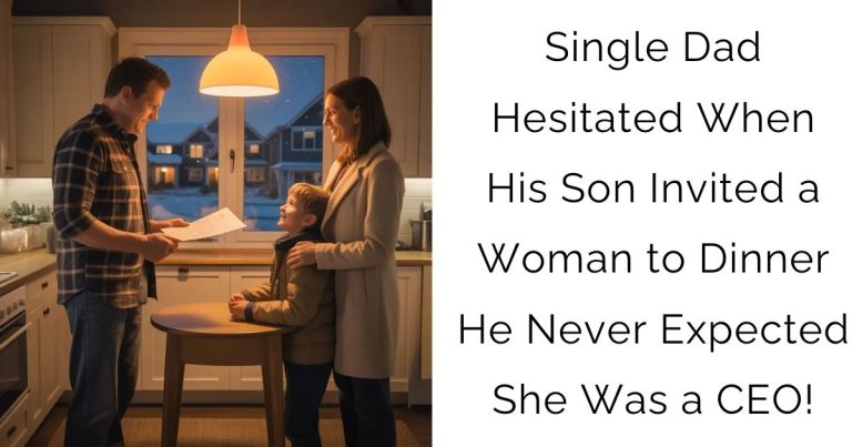 Single Dad Hesitated When His Son Invited a Woman to Dinner — He Never Expected She Was a CEO!