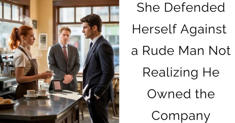 She Defended Herself Against a Rude Man — Not Realizing He Owned the Company