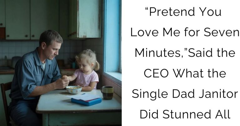 “Pretend You Love Me for Seven Minutes,” Said the CEO — What the Single Dad Janitor Did Stunned All