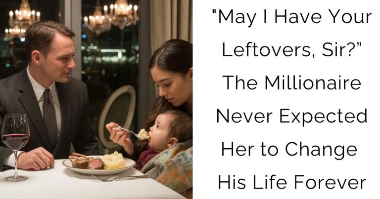“May I Have Your Leftovers, Sir?” — The Millionaire Never Expected Her to Change His Life Forever