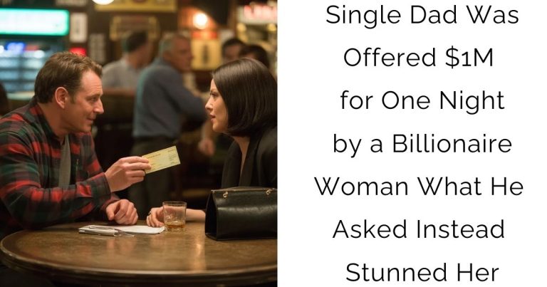 Single Dad Was Offered $1M for One Night by a Billionaire Woman — What He Asked Instead Stunned Her