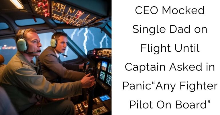 CEO Mocked Single Dad on Flight — Until Captain Asked in Panic “Any Fighter Pilot On Board”