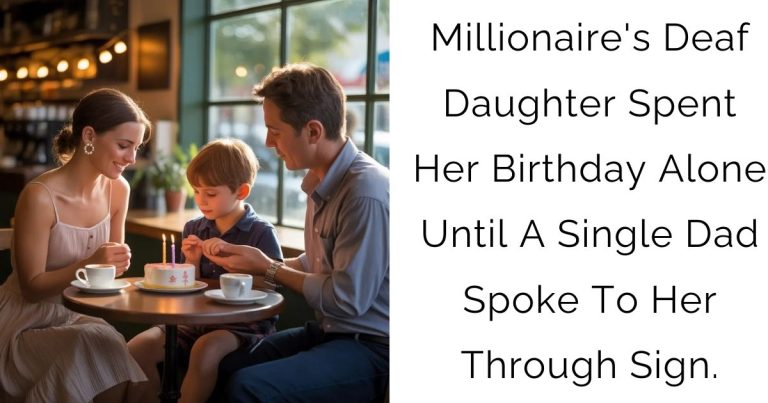 Millionaire’s Deaf Daughter Spent Her Birthday Alone — Until A Single Dad Spoke To Her Through Sign.