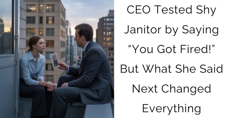 CEO Tested Shy Janitor by Saying “You Got Fired!” — But What She Said Next Changed Everything