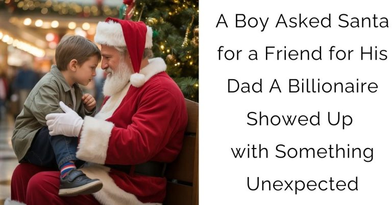 A Boy Asked Santa for a Friend for His Dad A Billionaire Showed Up with Something Unexpected