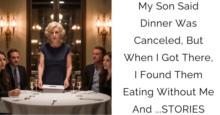 My Son Said Dinner Was Canceled, But When I Got There, I Found Them Eating Without Me And …STORIES