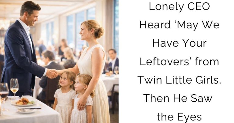 Lonely CEO Heard ‘May We Have Your Leftovers’ from Twin Little Girls, Then He Saw the Eyes