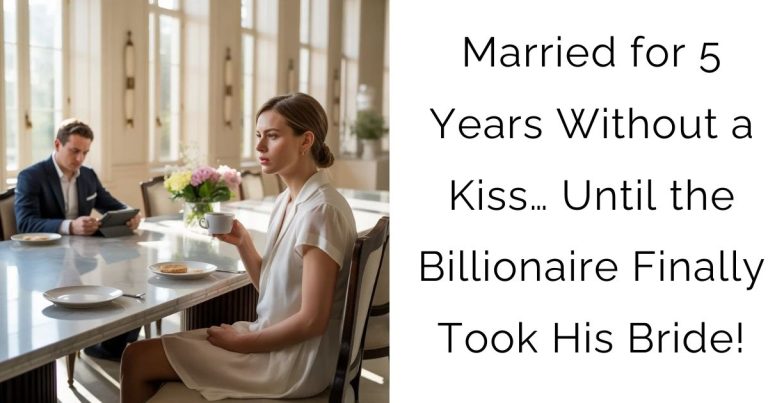 Married for 5 Years Without a Kiss… Until the Billionaire Finally Took His Bride!