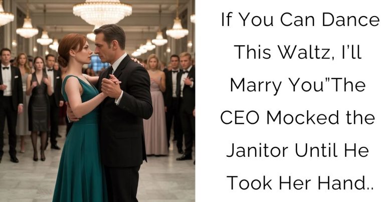 If You Can Dance This Waltz, I’ll Marry You” — The CEO Mocked the Janitor Until He Took Her Hand..