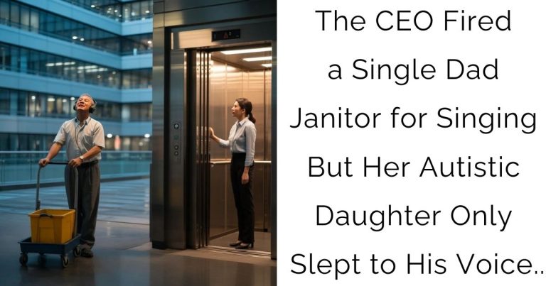 The CEO Fired a Single Dad Janitor for Singing — But Her Autistic Daughter Only Slept to His Voice..