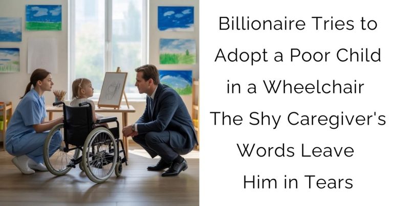 Billionaire Tries to Adopt a Poor Child in a Wheelchair—The Shy Caregiver’s Words Leave Him in Tears