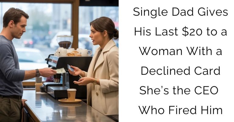 Single Dad Gives His Last $20 to a Woman With a Declined Card — She’s the CEO Who Fired Him
