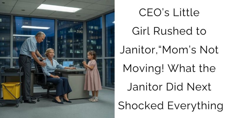 CEO’s Little Girl Rushed to Janitor, “Mom’s Not Moving!—What the Janitor Did Next Shocked Everything