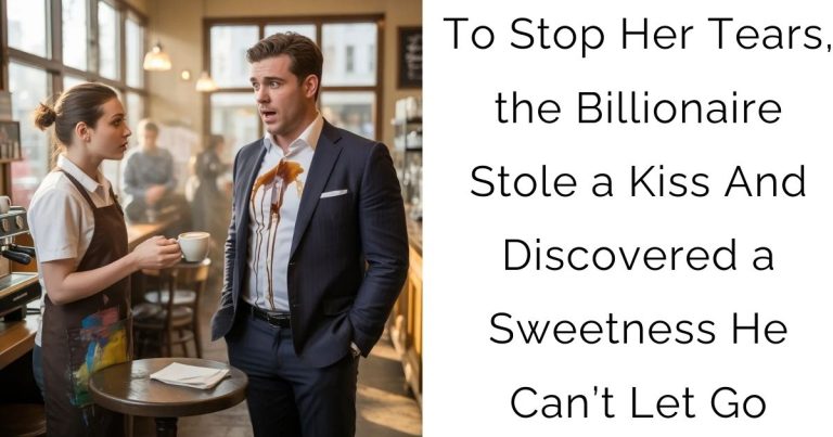 To Stop Her Tears, the Billionaire Stole a Kiss—And Discovered a Sweetness He Can’t Let Go