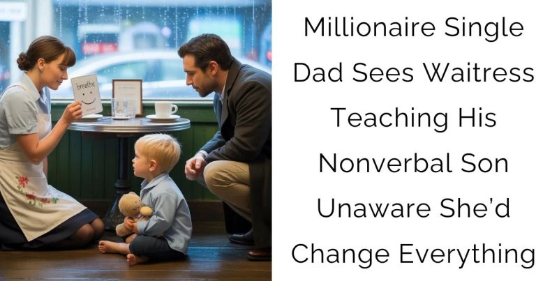 Millionaire Single Dad Sees Waitress Teaching His Nonverbal Son—Unaware She’d Change Everything