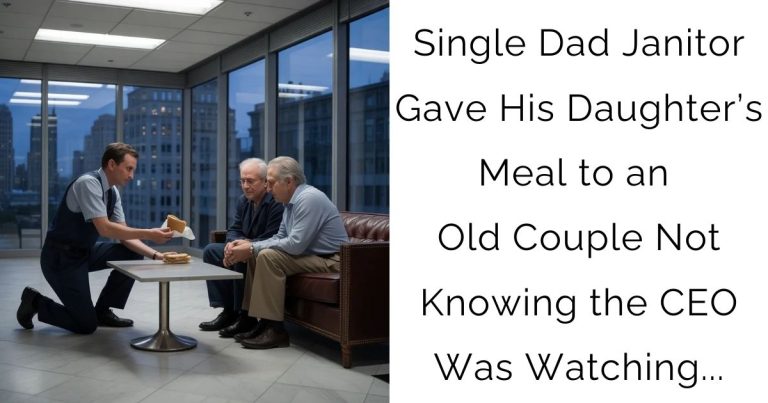 Single Dad Janitor Gave His Daughter’s Meal to an Old Couple — Not Knowing the CEO Was Watching…
