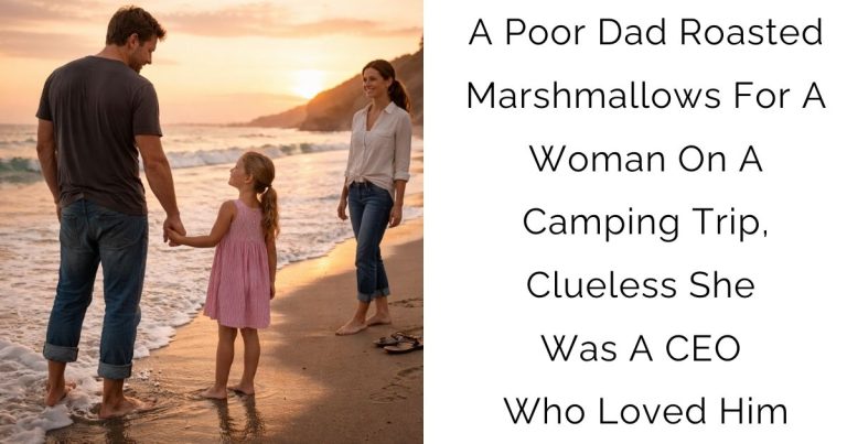 A Poor Dad Roasted Marshmallows For A Woman On A Camping Trip, Clueless She Was A CEO Who Loved Him